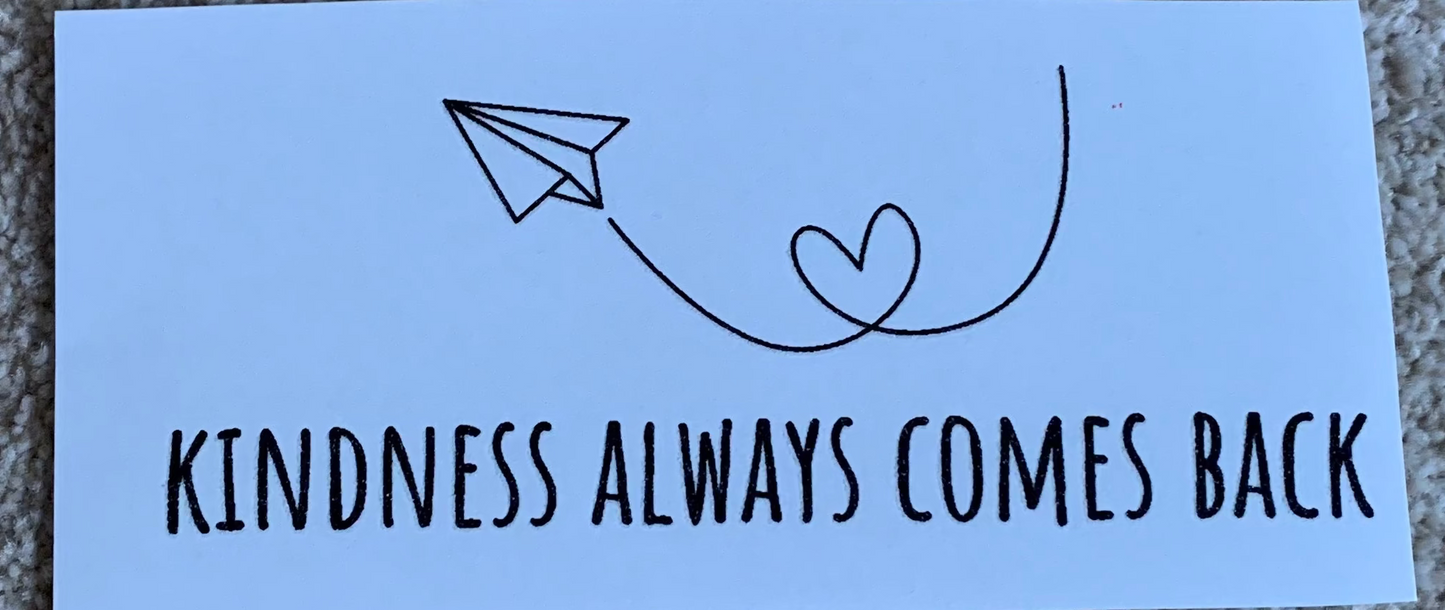 Kindness Always Comes Back Transfer