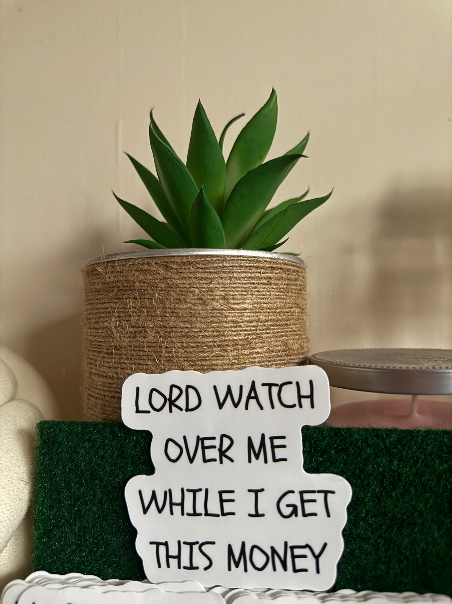 Lord Watch Over Me While I Get This Money Sticker